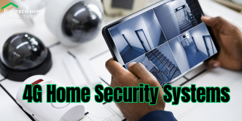 4G Home Security Systems