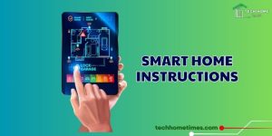 Smart Home Instructions