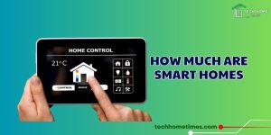 How much are smart homes?